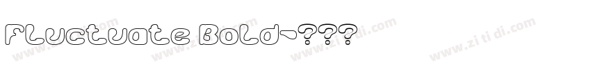 Fluctuate Bold字体转换 Fluctuate Bold字体转换